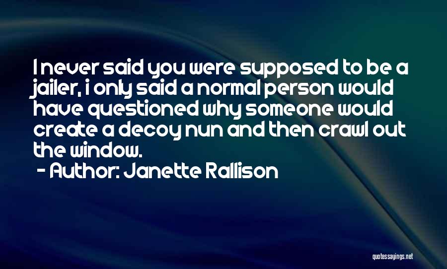 Janette Rallison Quotes 142326