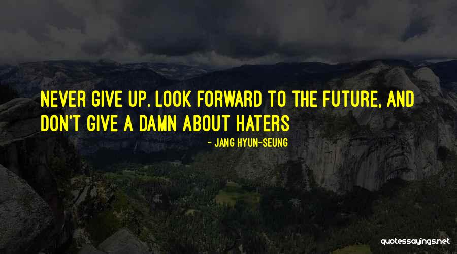 Jang Quotes By Jang Hyun-seung Jang Quotes By Jang Hyun-seung
