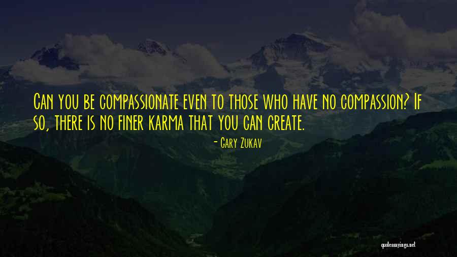 Janganlah Kerajinanmu Quotes By Gary Zukav Janganlah Kerajinanmu Quotes By Gary Zukav