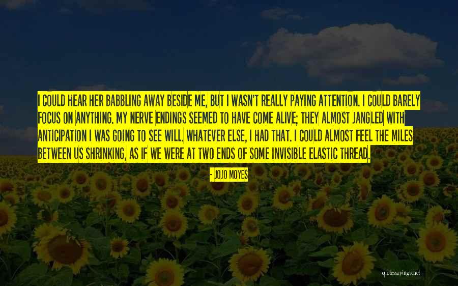 Jangled Quotes By Jojo Moyes Jangled Quotes By Jojo Moyes