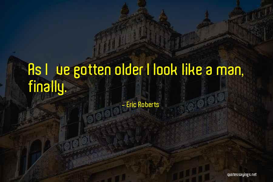 Janhavi Chaudhary Quotes By Eric Roberts Janhavi Chaudhary Quotes By Eric Roberts