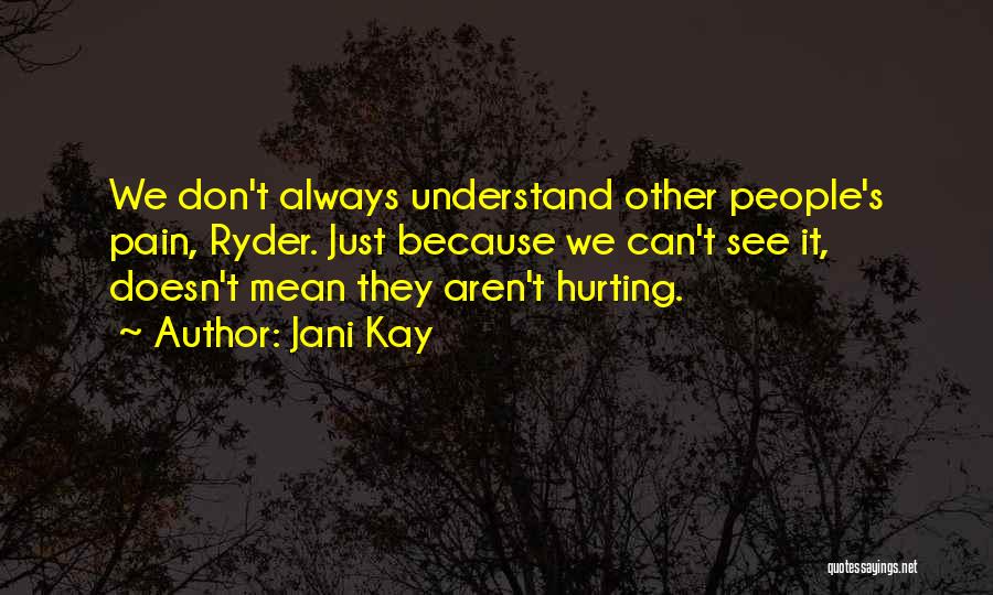 Jani Kay Quotes 763235