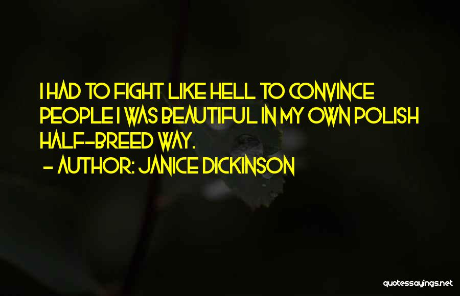 Janice Dickinson Quotes 1327121