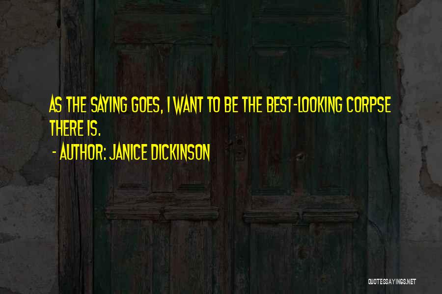 Janice Dickinson Quotes 728325