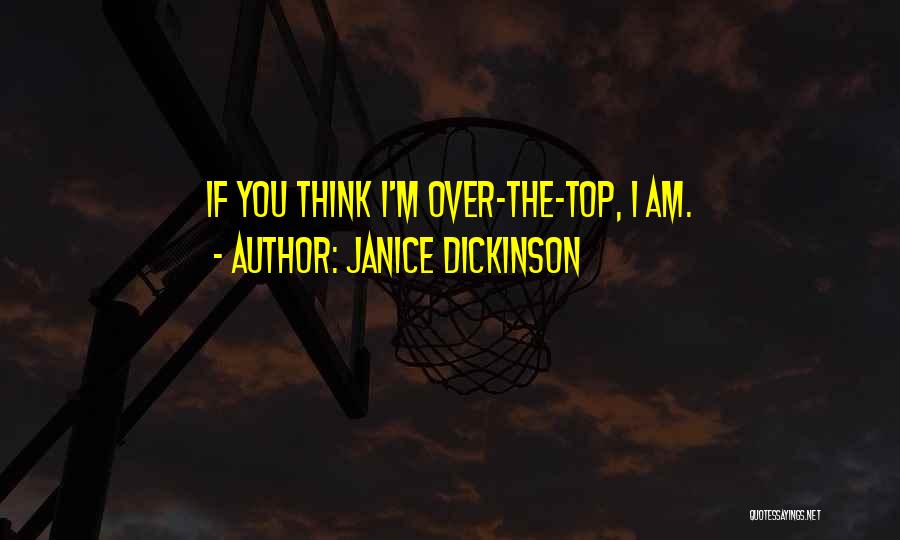 Janice Dickinson Quotes 890633