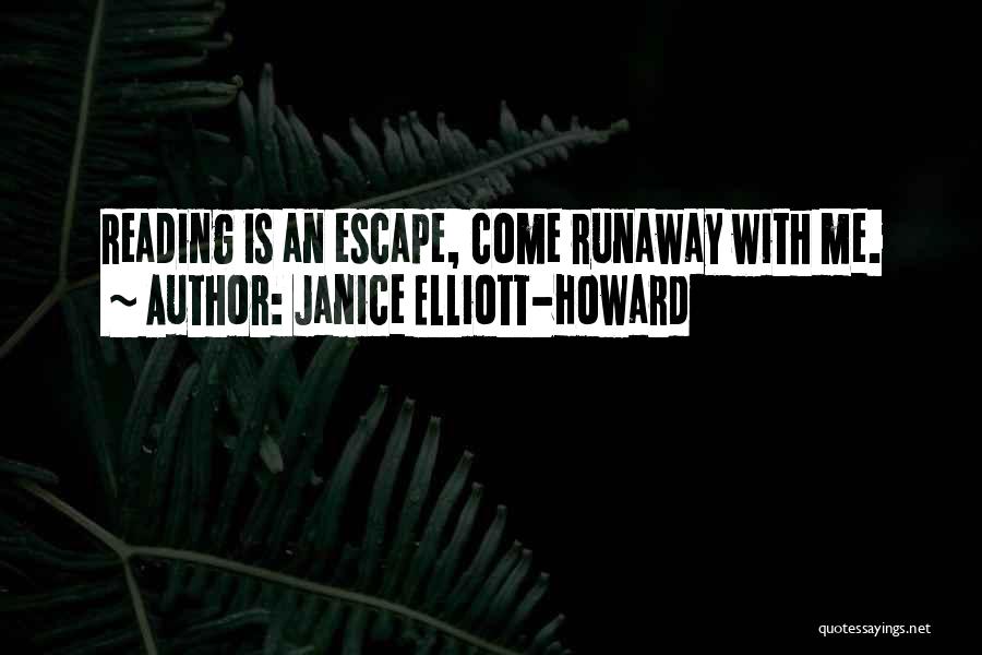 Janice Elliott-Howard Quotes 1708752