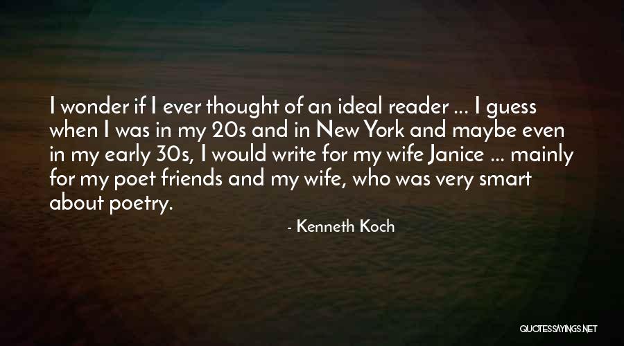 Janice Friends Quotes By Kenneth Koch Janice Friends Quotes By Kenneth Koch