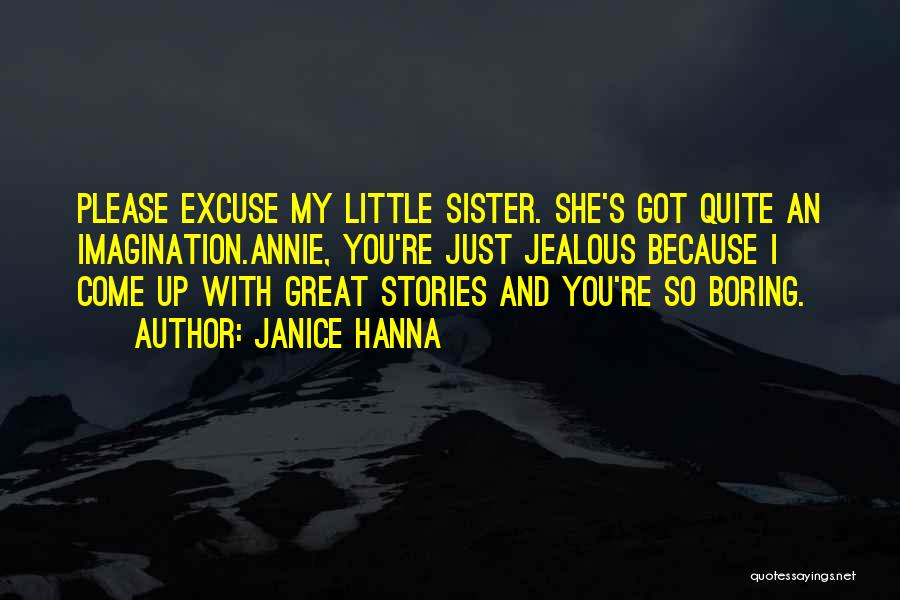 Janice Hanna Quotes 1840916