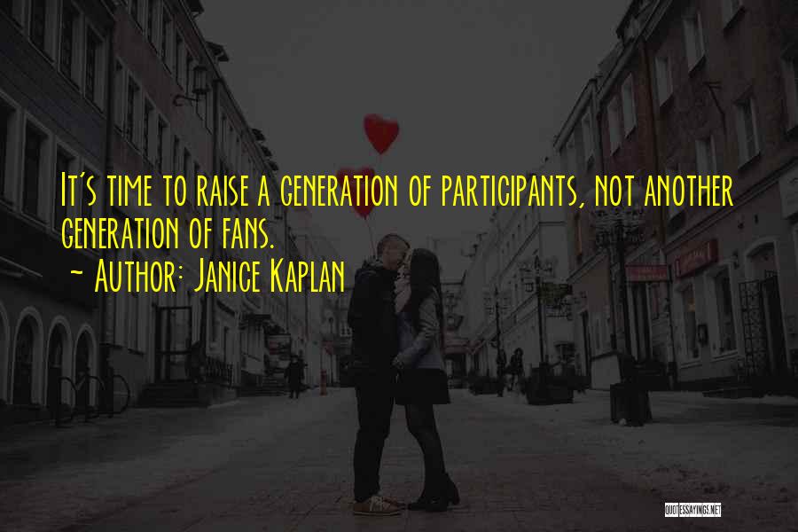 Janice Kaplan Quotes 329992