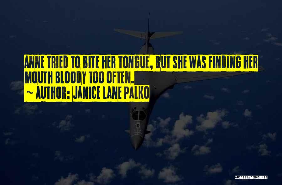 Janice Lane Palko Quotes 1480063