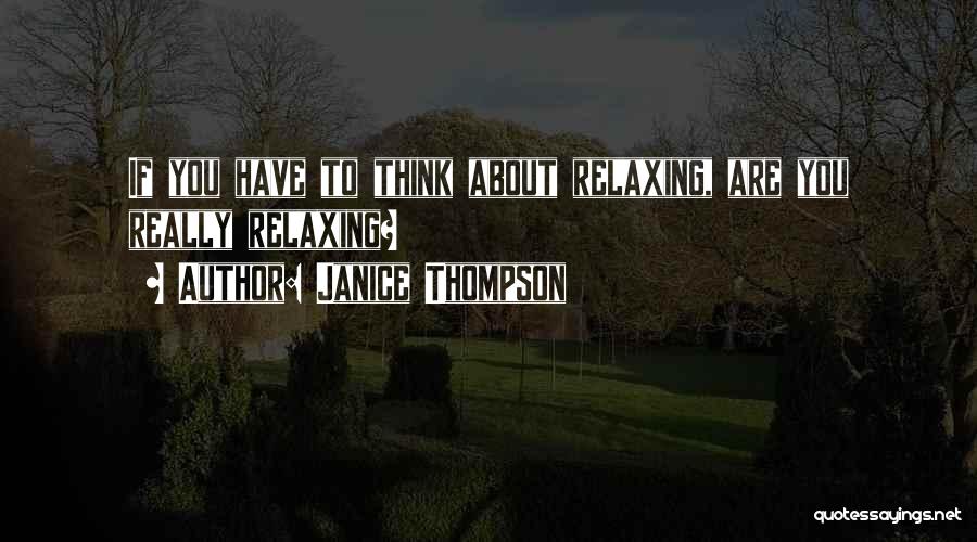 Janice Thompson Quotes 1351829
