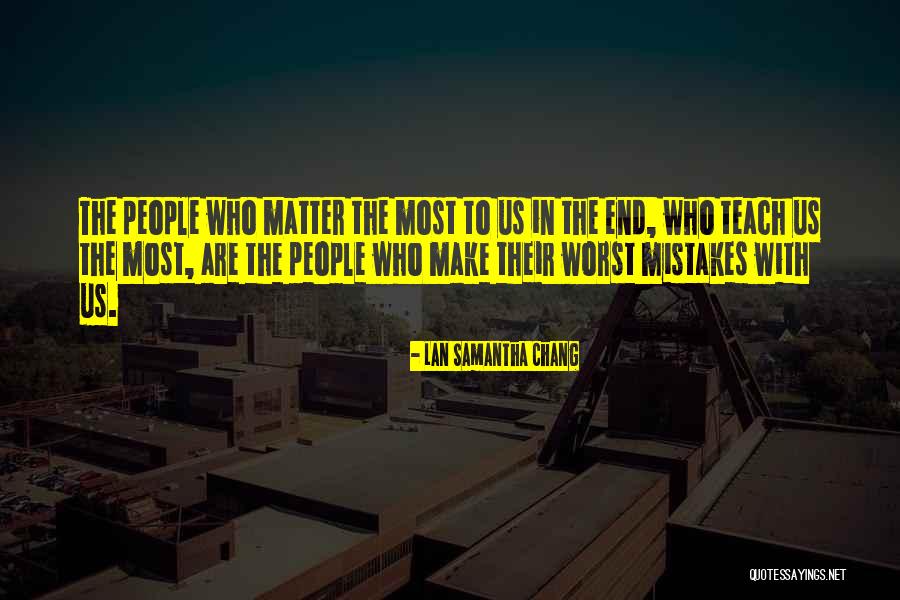 Janicka Harris Quotes By Lan Samantha Chang Janicka Harris Quotes By Lan Samantha Chang