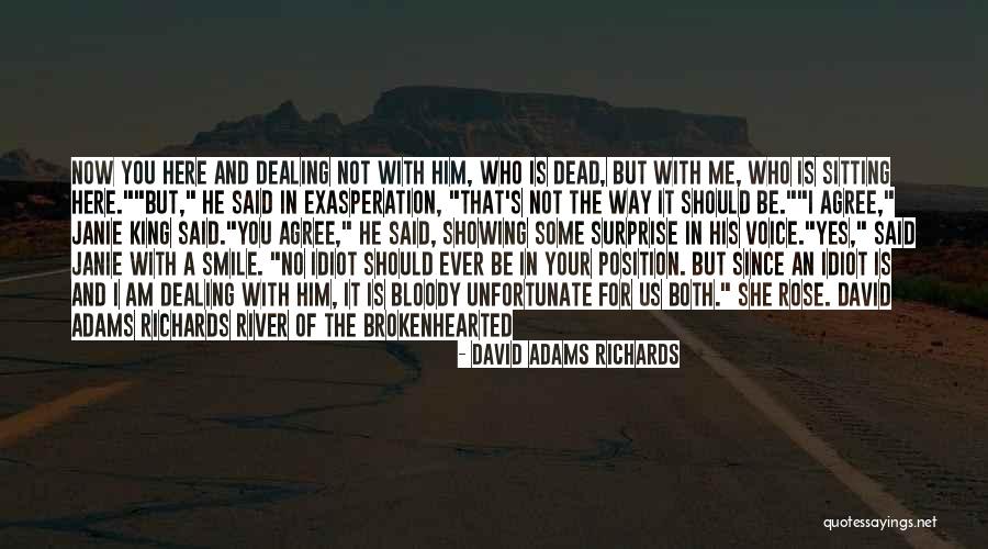 Janie Janie Quotes By David Adams Richards Janie Janie Quotes By David Adams Richards