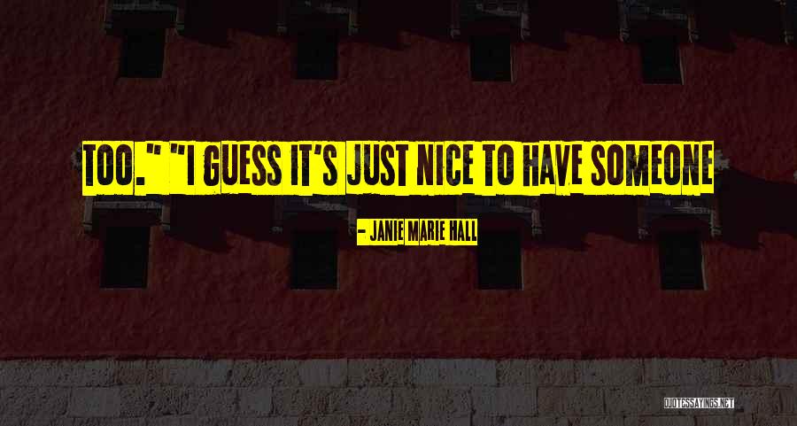 Janie Janie Quotes By Janie Marie Hall Janie Janie Quotes By Janie Marie Hall