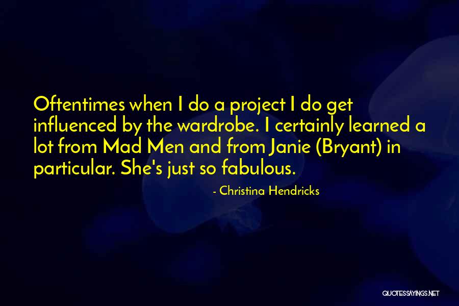 Janie Quotes By Christina Hendricks Janie Quotes By Christina Hendricks