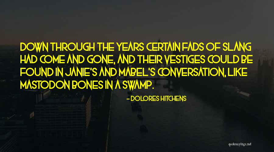 Janie Quotes By Dolores Hitchens Janie Quotes By Dolores Hitchens