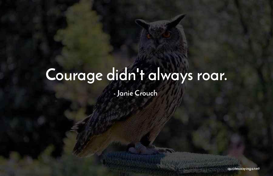 Janie Quotes By Janie Crouch Janie Quotes By Janie Crouch