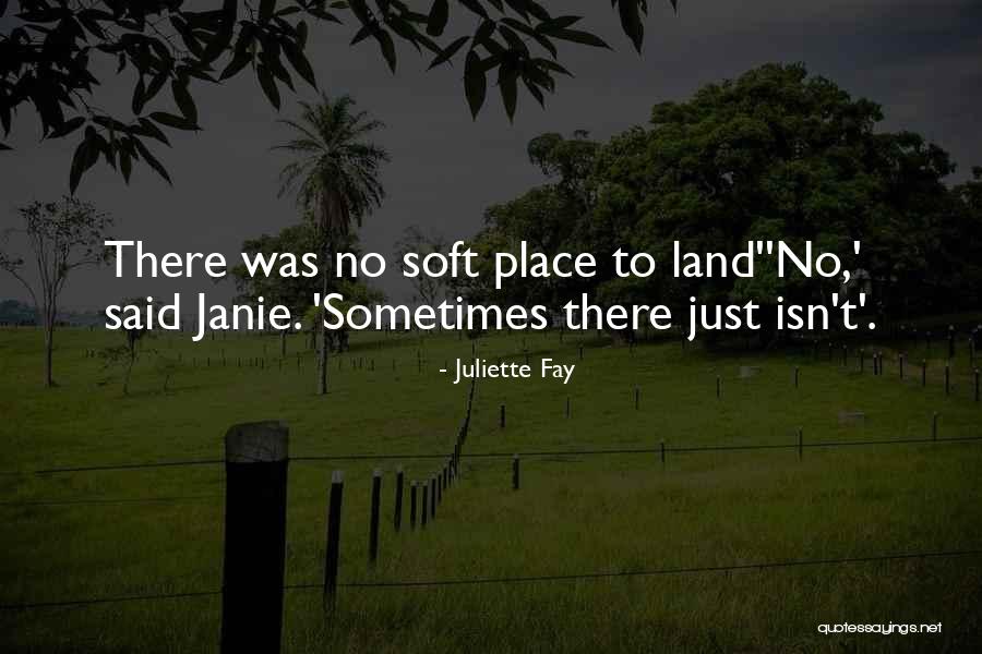 Janie Quotes By Juliette Fay Janie Quotes By Juliette Fay