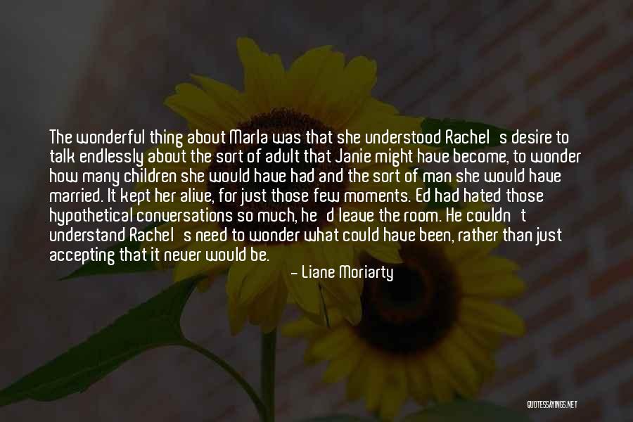 Janie Quotes By Liane Moriarty Janie Quotes By Liane Moriarty