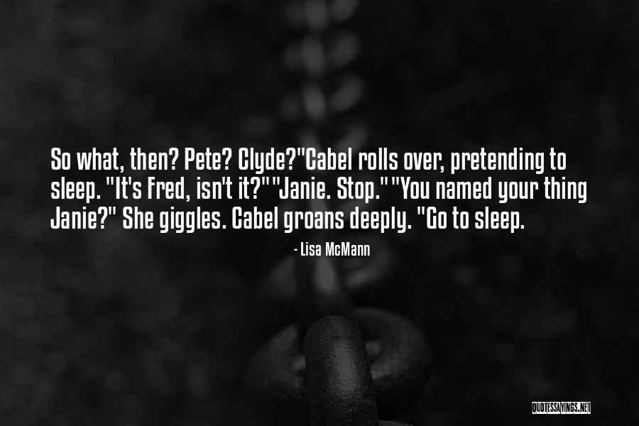 Janie Quotes By Lisa McMann Janie Quotes By Lisa McMann