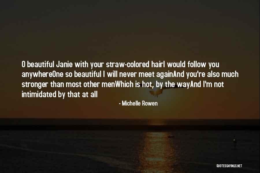 Janie Quotes By Michelle Rowen Janie Quotes By Michelle Rowen