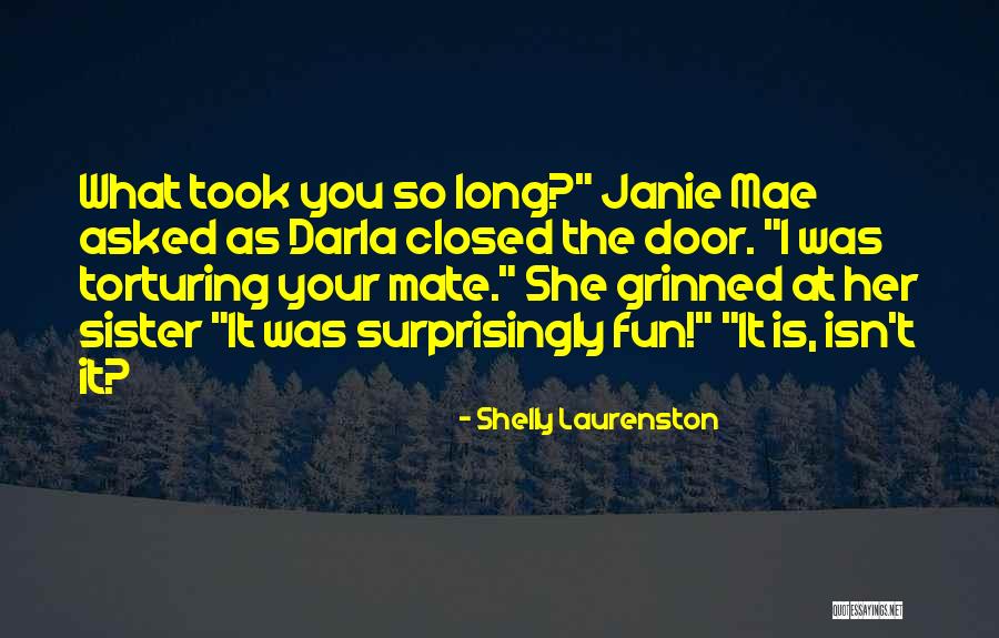Janie Quotes By Shelly Laurenston Janie Quotes By Shelly Laurenston