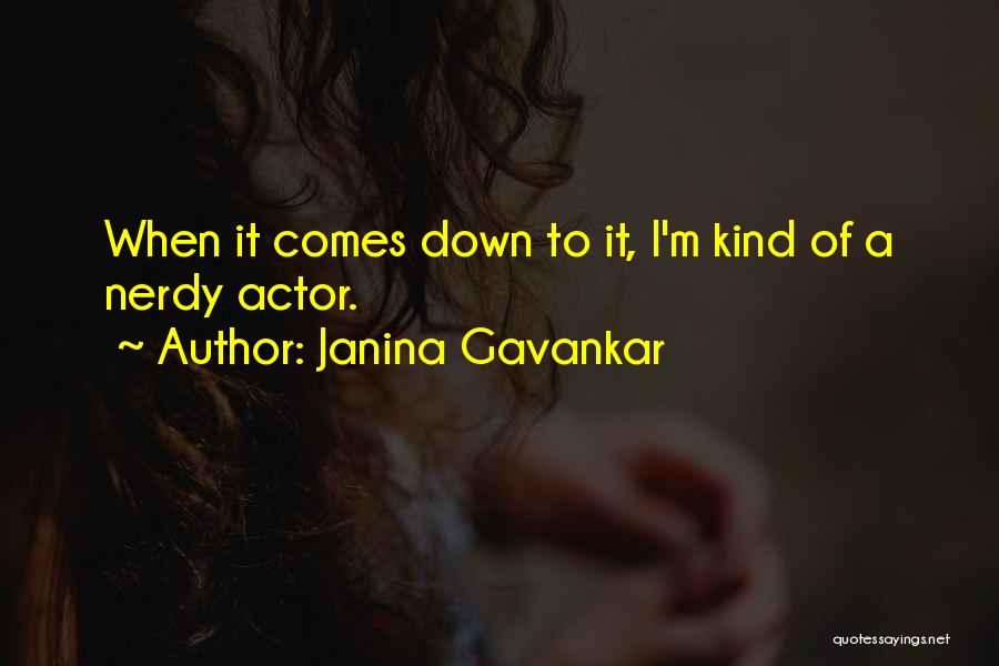 Janina Gavankar Quotes 1077286