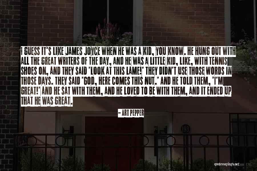 Janina Ramirez Quotes By Art Pepper Janina Ramirez Quotes By Art Pepper