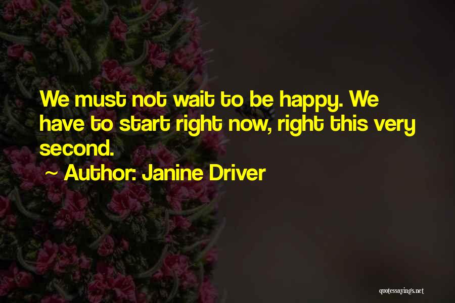 Janine Driver Quotes 2197064