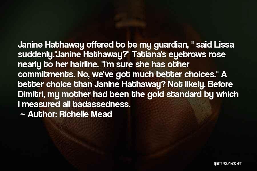 Janine Hathaway Quotes By Richelle Mead