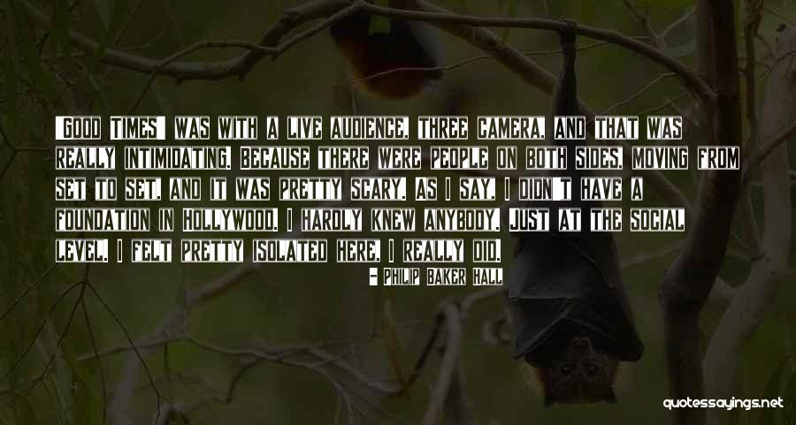 Janique Craig Quotes By Philip Baker Hall