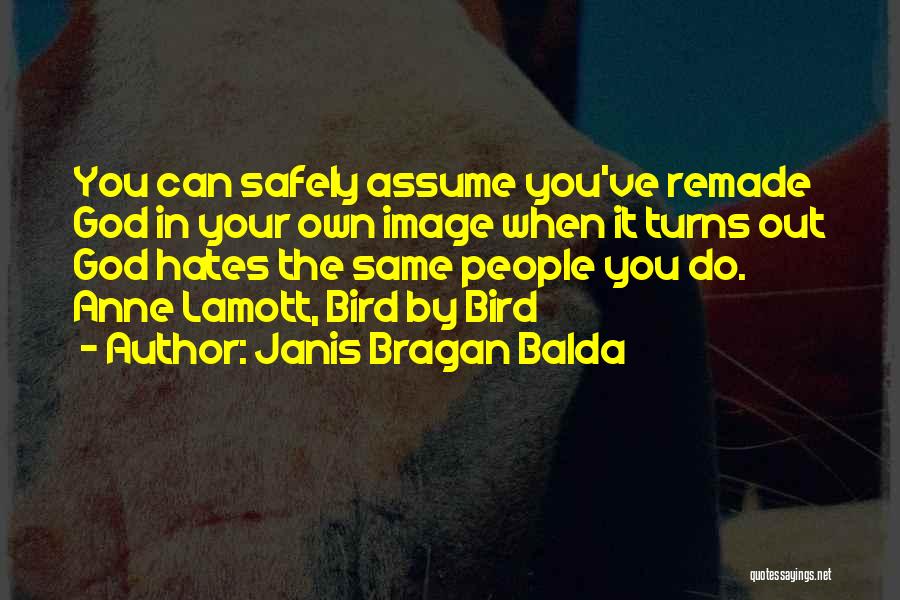 Janis Bragan Balda Quotes 568317