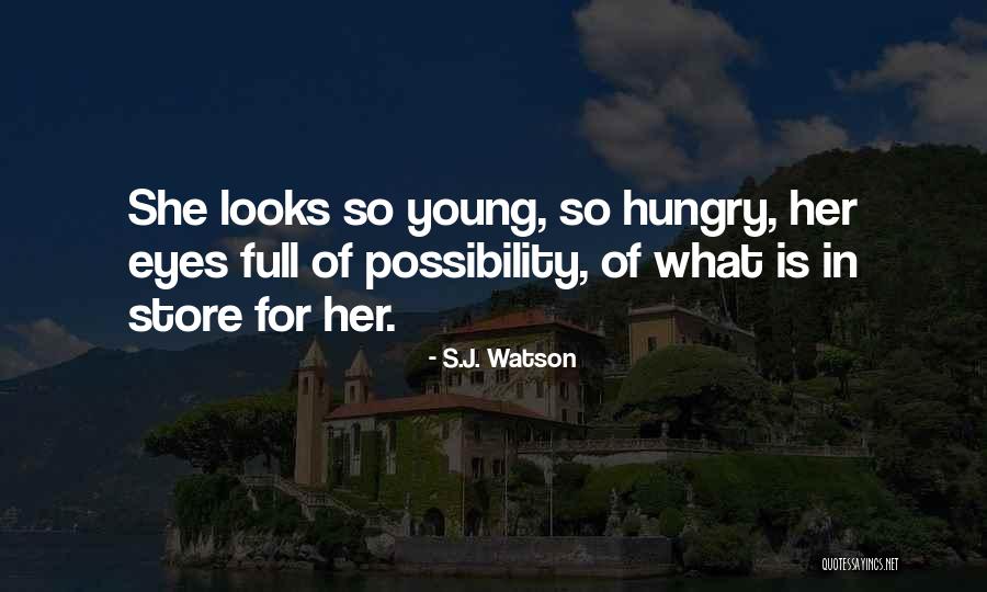 Janis Hunter Quotes By S.J. Watson Janis Hunter Quotes By S.J. Watson