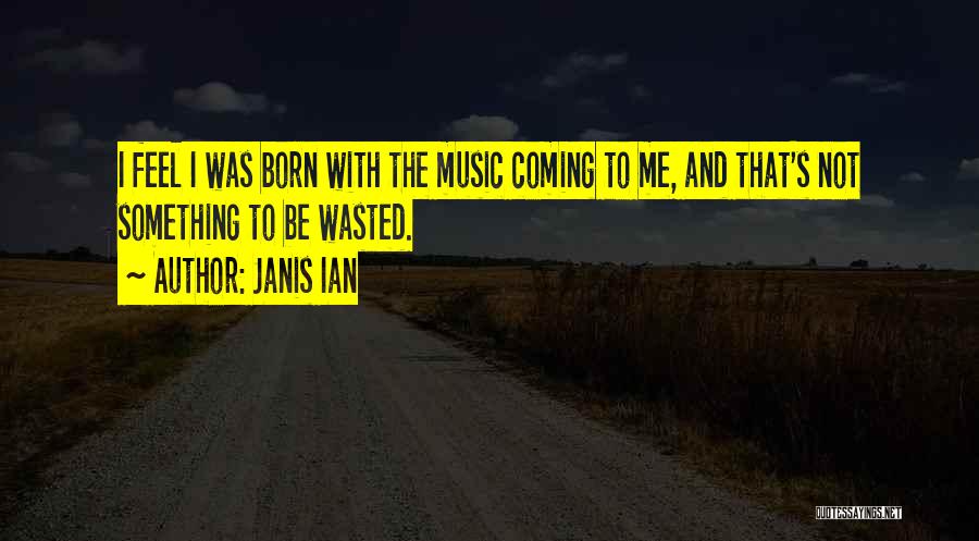 Janis Ian Quotes 716628