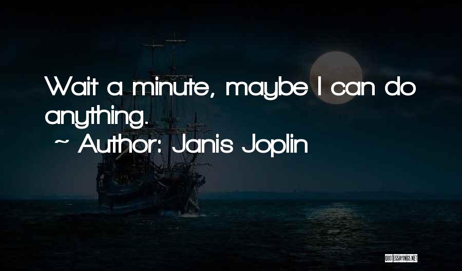 Janis Joplin Quotes 1007112