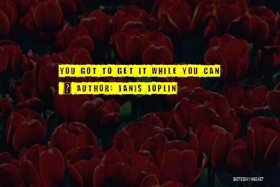 Janis Joplin Quotes 1494561