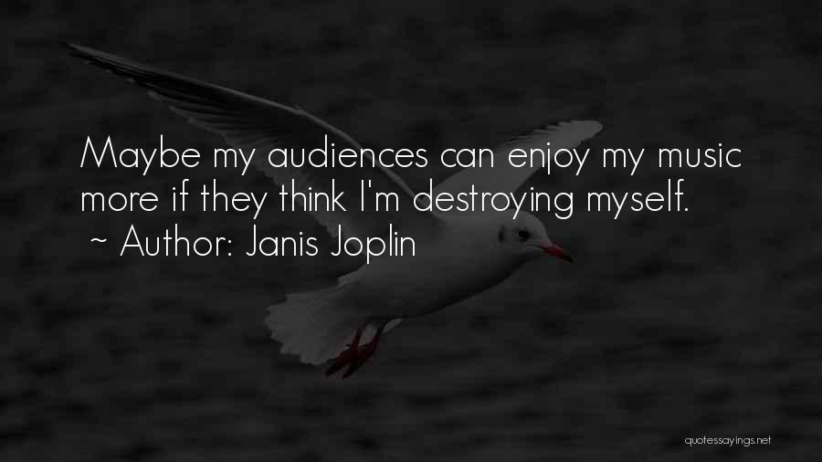 Janis Quotes By Janis Joplin