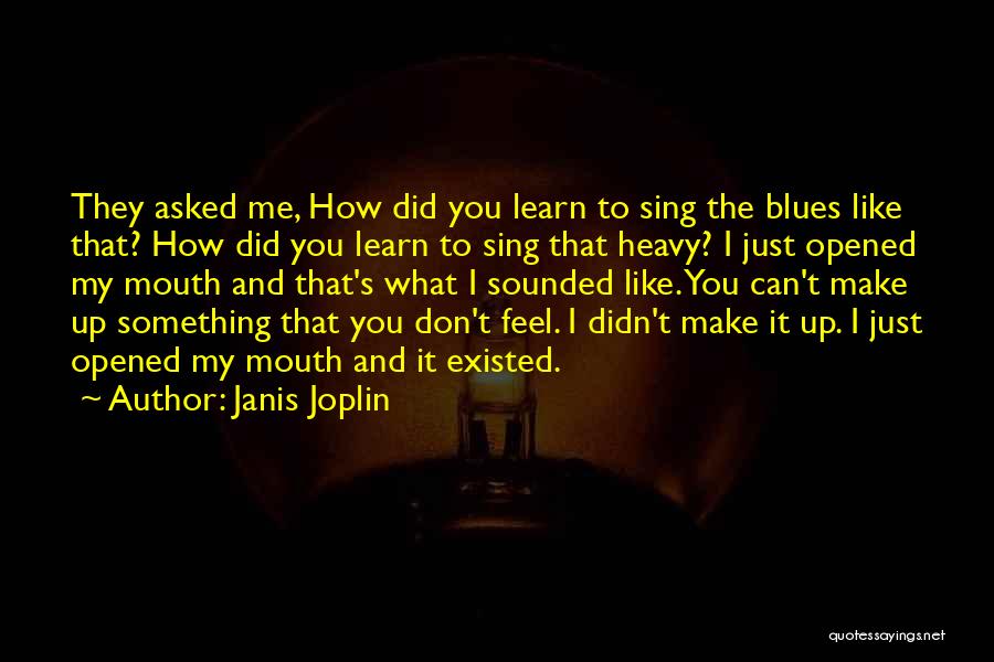 Janis Quotes By Janis Joplin