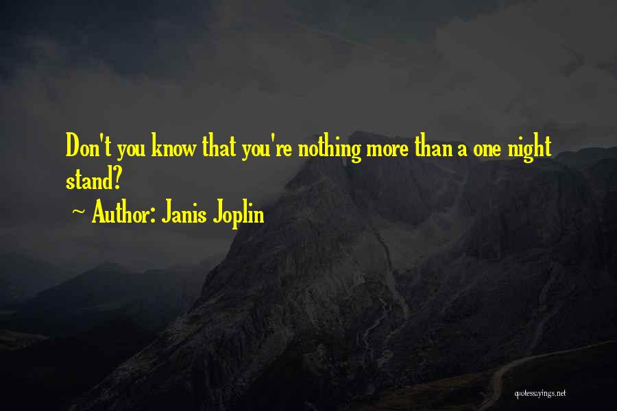 Janis Quotes By Janis Joplin