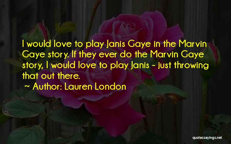 Janis Quotes By Lauren London