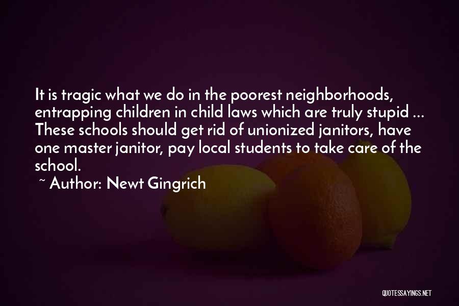 Janitors Best Quotes By Newt Gingrich