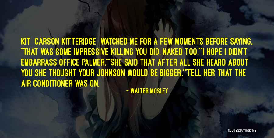 Janiyah Paisley Quotes By Walter Mosley Janiyah Paisley Quotes By Walter Mosley