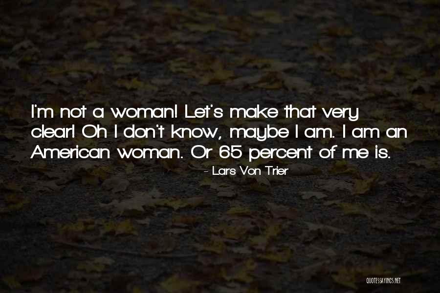 Jankowitz Orthopedics Quotes By Lars Von Trier Jankowitz Orthopedics Quotes By Lars Von Trier