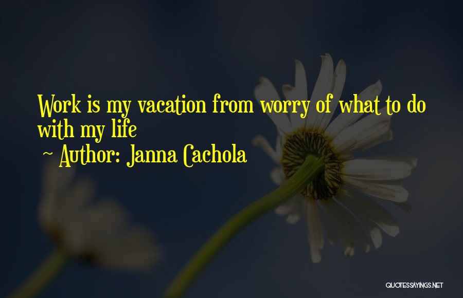 Janna Quotes By Janna Cachola