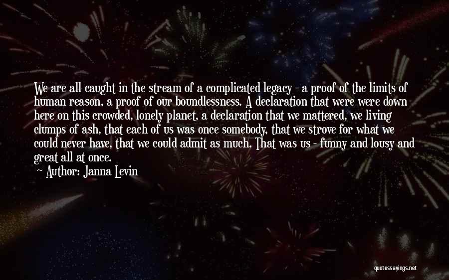 Janna Quotes By Janna Levin