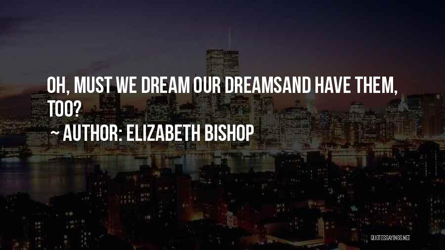 Jannat 2008 Quotes By Elizabeth Bishop