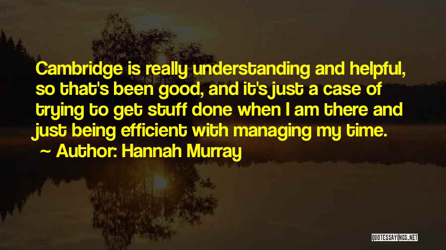 Jannatul Nayeem Quotes By Hannah Murray