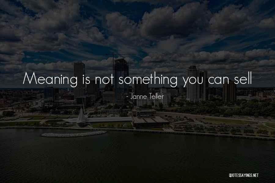 Janne Quotes By Janne Teller Janne Quotes By Janne Teller
