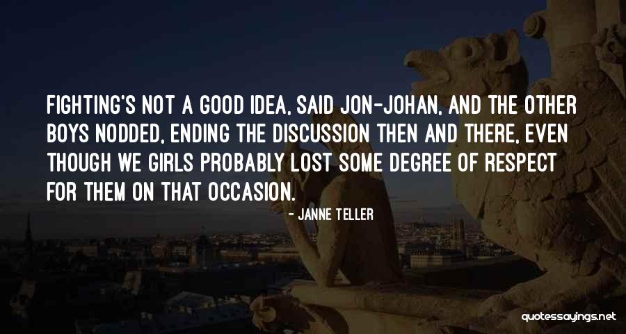 Janne Quotes By Janne Teller Janne Quotes By Janne Teller