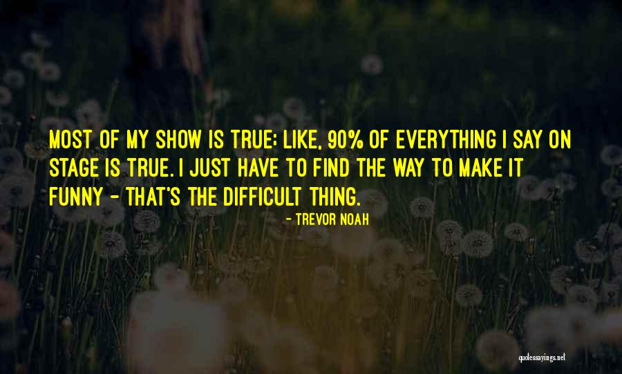 Jannie Wendy Quotes By Trevor Noah Jannie Wendy Quotes By Trevor Noah